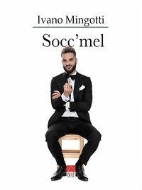 Socc'mel - Mingotti (Brè Edizioni), Ivano