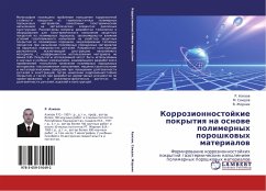 Korrozionnostojkie pokrytiq na osnowe polimernyh poroshkowyh materialow - Azizow, R.; Saidow, M.; Zhornik, V.