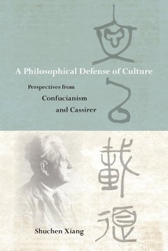 A Philosophical Defense of Culture - Xiang, Shuchen