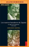 Los Nuevos Herederos de Zapata: Un Siglo En La Resistencia 1918-2018