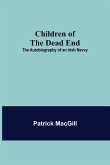 Children of the Dead End; The Autobiography of an Irish Navvy