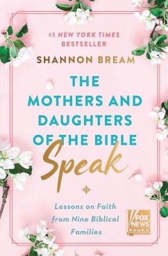 The Mothers and Daughters of the Bible Speak - Bream, Shannon