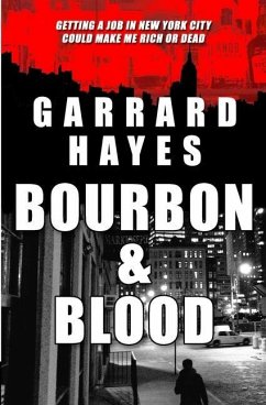 Bourbon & Blood: A Crime Fiction Thriller - Hayes, Garrard