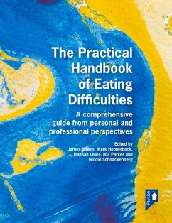 The Practical Handbook of Eating Difficulties - Parker, Ilsa; Hopfenbeck, Mark; Downs, James