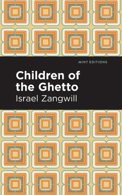 Children of the Ghetto - Zangwill, Israel