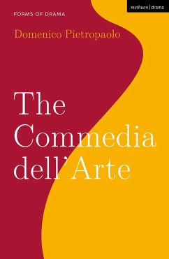 The Commedia dell'Arte - Pietropaolo, Professor Domenico (University of Toronto, Canada)