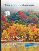 Season in Heaven: Autumn Foliage of the Atlantic Northeast