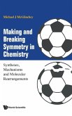 Making and Breaking Symmetry in Chemistry: Syntheses, Mechanisms and Molecular Rearrangements