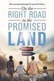 On the Right Road to the Promised Land: From Economic Passengers to Economic Drivers