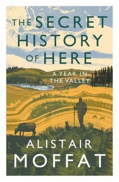 The Secret History of Here - Moffat, Alistair