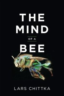 The Mind of a Bee - Chittka, Lars