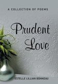 Prudent Love: A Collection of Poems