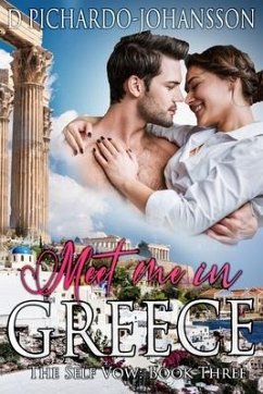 Meet Me in Greece: A Friends to Lovers Travel Romance - Pichardo-Johansson, D.