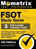 FSOT Study Guide - FSOT Prep Secrets, Full-Length Practice Exam, Step-by-Step Review Video Tutorials for the Foreign Service Officer Test