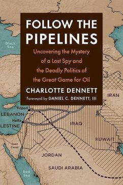 Follow the Pipelines - Dennett, Charlotte
