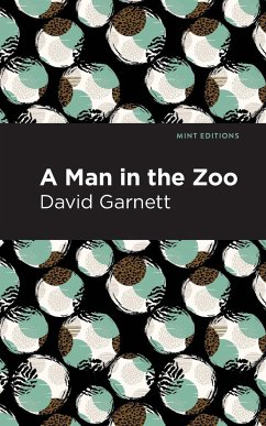 A Man in the Zoo - Garnett, David