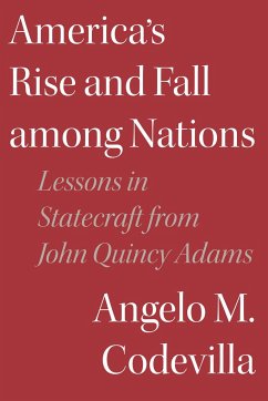 America's Rise and Fall among Nations - Codevilla, Angelo M.
