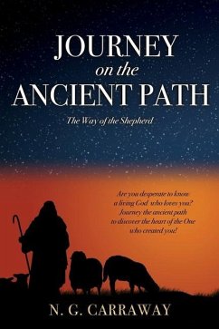 Journey on the Ancient Path: The Way of the Shepherd - Carraway, N. G.