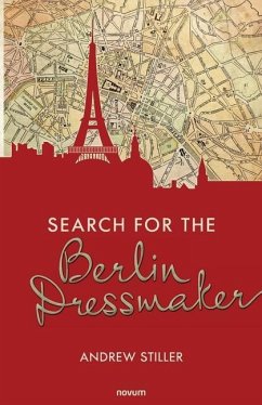 Search for the Berlin Dressmaker - Stiller, Andrew