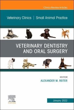 Veterinary Dentistry and Oral Surgery, An Issue of Veterinary Clinics of North America: Small Animal Practice