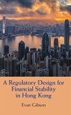 A Regulatory Design for Financial Stability in Hong Kong