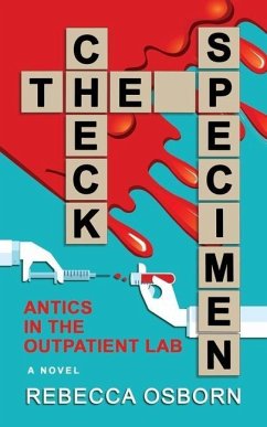 Check The Specimen: Antics in The Outpatient Lab - Osborn, Rebecca