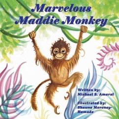 Marvelous Maddie Monkey - Amaral, Michael