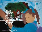 The Tree in the Middle of the City: Volume 2