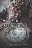 An Order of Preludes