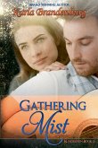 Gathering Mist Gathering Mist