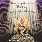Henratty Mortimer: Poppy the Most Beautiful Worm