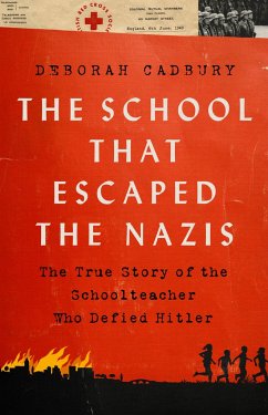 The School That Escaped the Nazis - Cadbury, Deborah