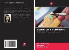 Aceleração na Ortodontia - Pandey, Shweta;Rai, Amit;Dhinsa, Kavita