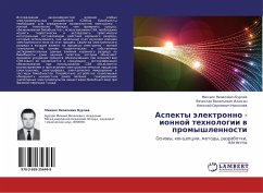 Aspekty älektronno - ionnoj tehnologii w promyshlennosti - Burlew, Mihail Yakowlewich; Ilühin, Vqcheslaw Vasil'ewich; Nikolaew, Nikolaj Sergeewich