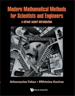 Modern Mathematical Methods for Scientists and Engineers: A Street-Smart Introduction - Fokas, Athanassios; Kaxiras, Efthimios