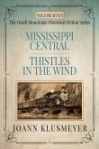 MISSISSIPPI CENTRAL and THISTLES IN THE WIND