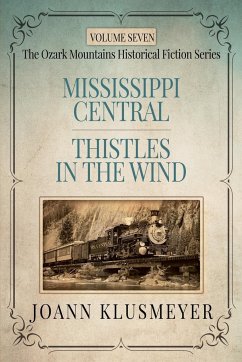 MISSISSIPPI CENTRAL and THISTLES IN THE WIND - Klusmeyer, Joann