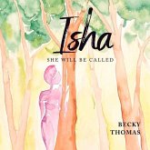 Isha: She Will Be Called Volume 1