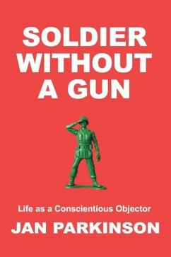 Cover Soldier Without a Gun: Life as a Conscientious Objector
