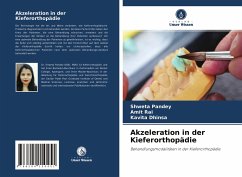 Akzeleration in der Kieferorthopädie - Pandey, Shweta;Rai, Amit;Dhinsa, Kavita