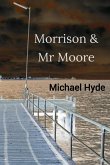 Morrison & Mr Moore