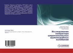 Issledowanie generatora shirokopolosnyh shumopodobnyh kolebanij - Fokin, Alexandr; Starodubow, Andrej; Kalinin, Jurij