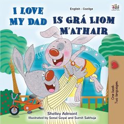 I Love My Dad (English Irish Bilingual Book for Kids) - Admont, Shelley; Books, Kidkiddos