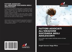 FATTORI ASSOCIATI ALL'IDEAZIONE SUICIDARIA NEGLI ADOLESCENTI - Vega Pilco, Angel Grover