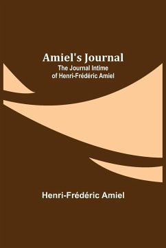 Amiel's Journal - Amiel, Henri-Frédéric