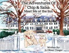 The Adventures of Chip and Salsa: Meet Me At The Inn - Oliver-Yeager, Jo