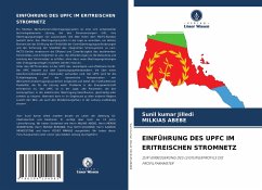 EINFÜHRUNG DES UPFC IM ERITREISCHEN STROMNETZ - Jilledi, Sunil kumar;ABEBE, MILKIAS