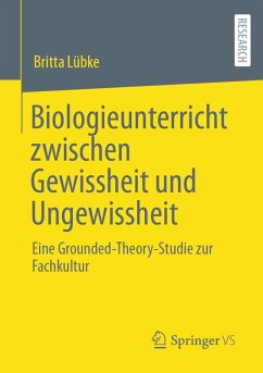 Biologieunterricht zwischen Gewissheit und Ungewissheit - Lübke, Britta