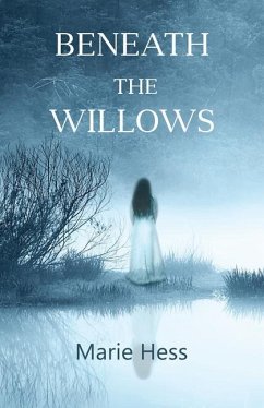 Beneath the Willows - Hess, Marie