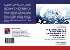 Informacionnye ustrojstwa na kombinirowannyh dinamicheskih negatronah - Filinük, Nikolaj; Vojcehowskaq, Elena; Lischinskaq, Lüdmila